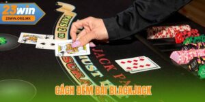 Cách Đếm Bài Blackjack