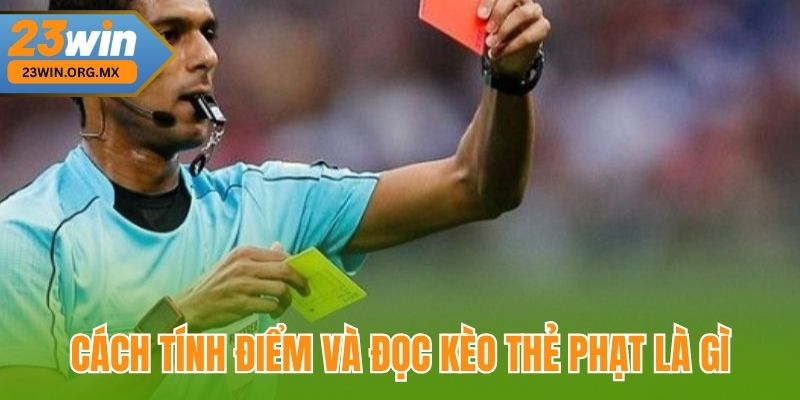 Kèo Thẻ Phạt Là Gì - Khám Phá Loại Kèo Đặc Biệt Trong Cá Cược Bóng Đá Cách tính điểm và đọc kèo thẻ phạt là gì