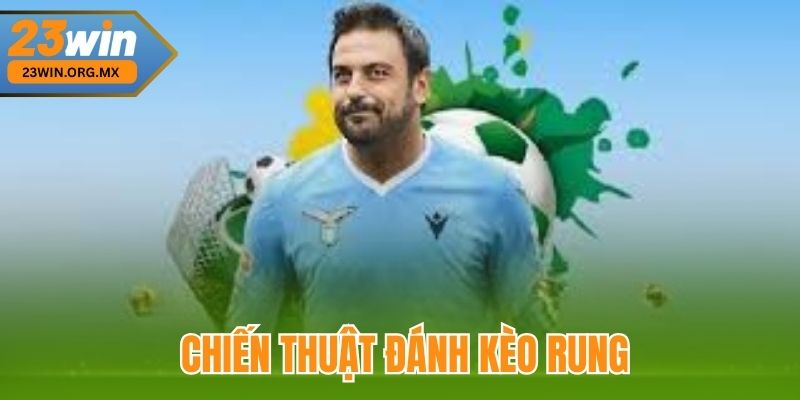 Chiến Thuật Đánh Kèo Rung – Mẹo Làm Chủ Nhịp Trận Đấu Để Chiến Thắng Chiến Thuật Đánh Kèo Rung