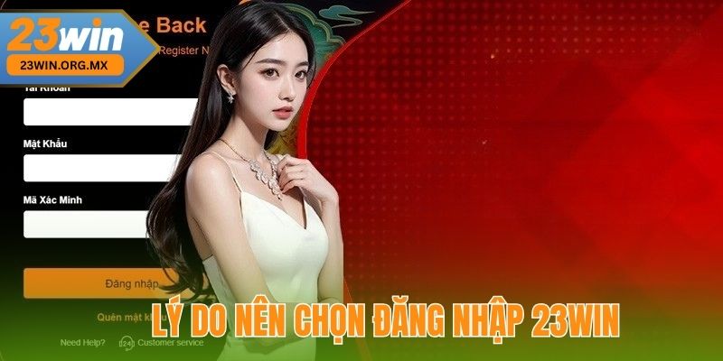Đăng Nhập 23WIN: Hướng Dẫn Toàn Diện Và Chi Tiết Nhất Lý Do Nên Chọn Đăng Nhập 23WIN