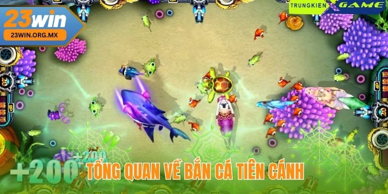 Bắn Cá Tiên Cánh – Kinh Nghiệm Chơi, Chiến Thuật Và Mẹo Săn Thưởng Tổng quan về Bắn Cá Tiên Cánh Tại 23Win