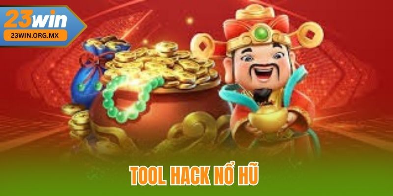 Tool hack nổ hũ tại 23WIN